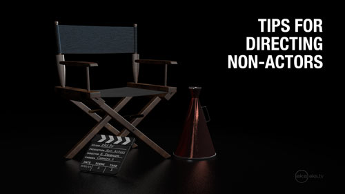 Tips for directing non actors